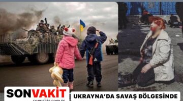 Son Vakit Haber Ukraynada