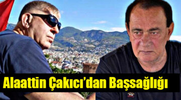 Alaattin Çakıcı’dan Başsağlığı