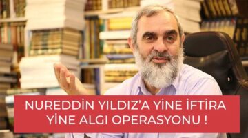 Nureddin Yıldız’a Karşı Yine Algı Operasyonu Yine İftira !