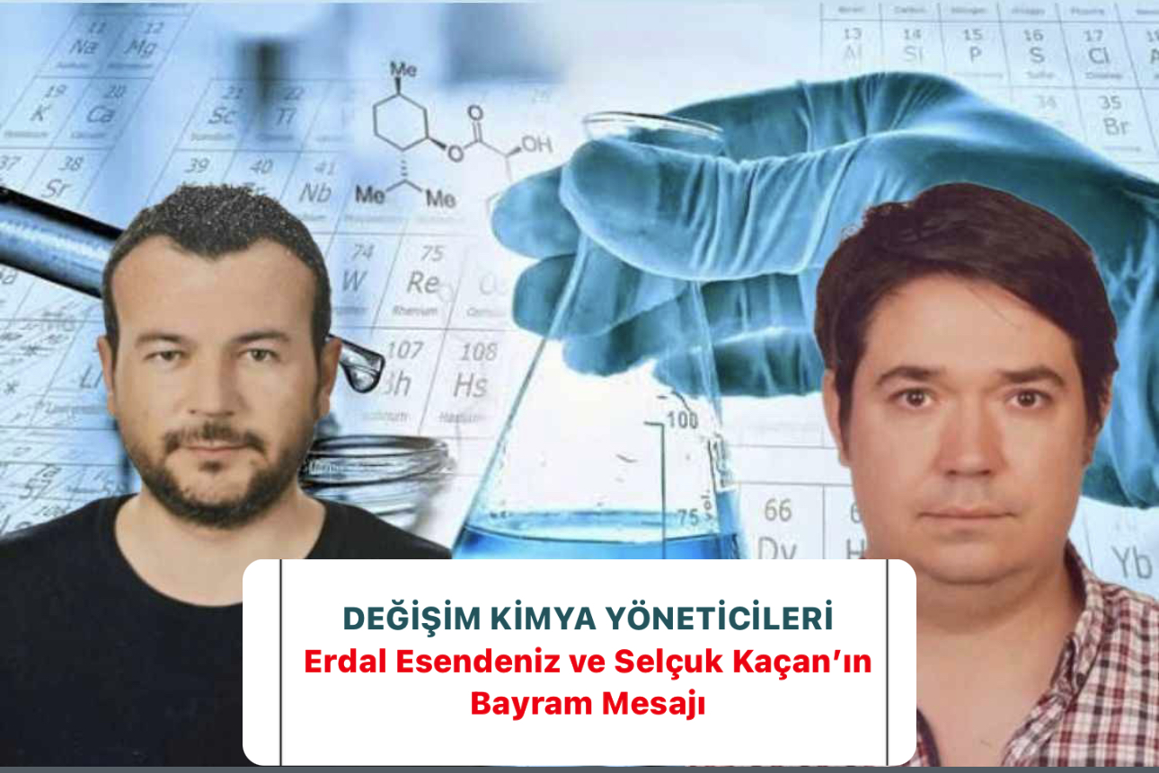 Kimyager Erdal Esendeniz ve Selçuk Kaçan’dan Bayram Mesajı