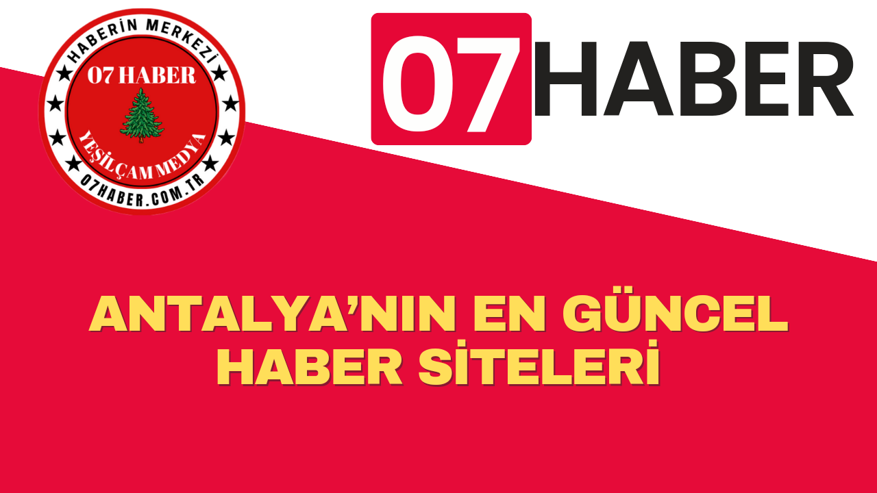 ANTALYA’NIN EN GÜNCEL HABER SİTELERİ