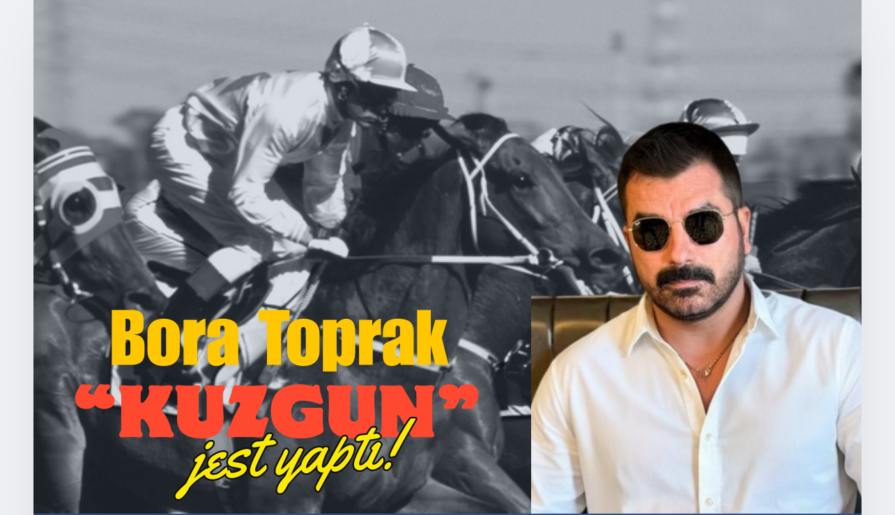 Bora Toprak’tan Yarış Atı Sürprizi: Atlarının İsimlerini İlk Kez Açıkladı, “Kuzgun” Jest Yaptı
