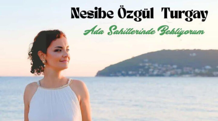 Nesibe Özgül Turgay’dan yeni single