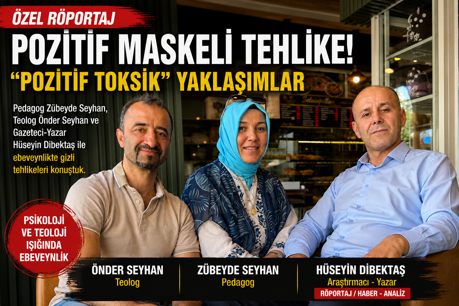 Pedagojik ve Manevi Bakış Aynı Masada Buluştu: “Pozitif Toksik Ebeveynlik” Masaya Yatırıldı