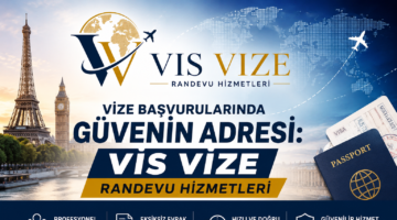 VIS Vize Randevu ve Danışmanlık, Uluslararası Seyahat Süreçlerinde Profesyonel Hizmet Sunuyor