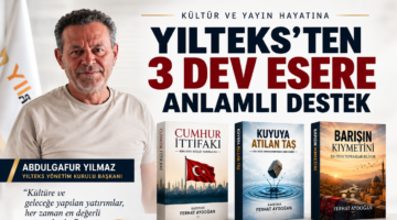 YILTEKS’TEN 3 DEV ESERE ANLAMLI DESTEK