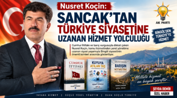 Nusret Koçin: Sancak’tan Türkiye Siyasetine Uzanan Hizmet Yolculuğu